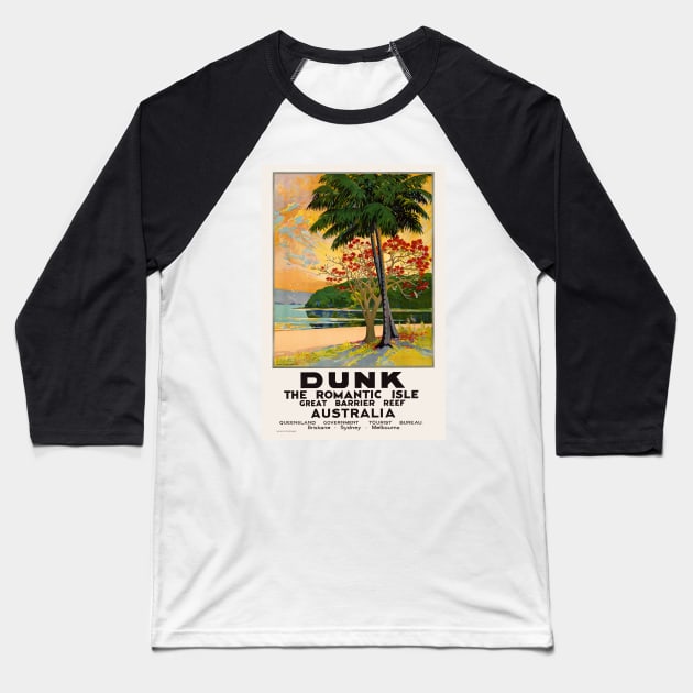 Dunk The Romantic Isle Australia Vintage Travel Poster Baseball T-Shirt by vintagetreasure